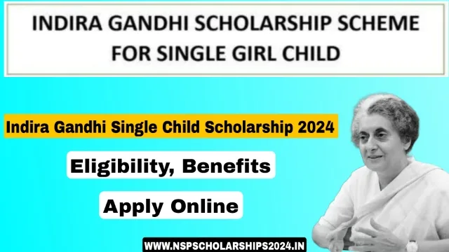 Indira Gandhi Single Child Scholarship 2024